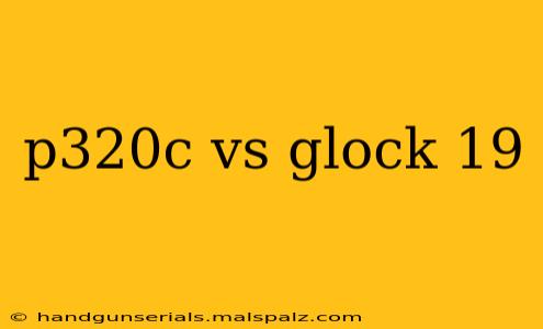 p320c vs glock 19