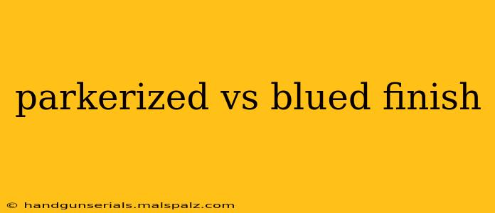 parkerized vs blued finish