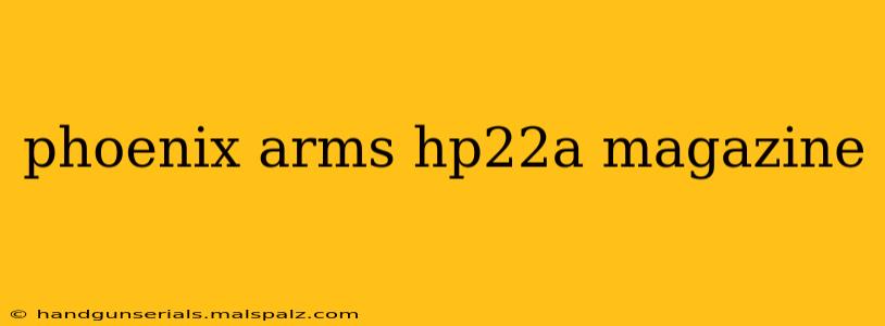 phoenix arms hp22a magazine