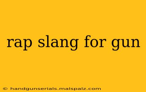 rap slang for gun