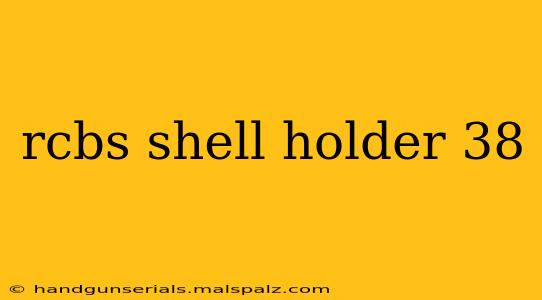 rcbs shell holder 38