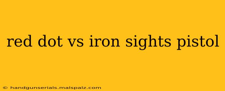 red dot vs iron sights pistol