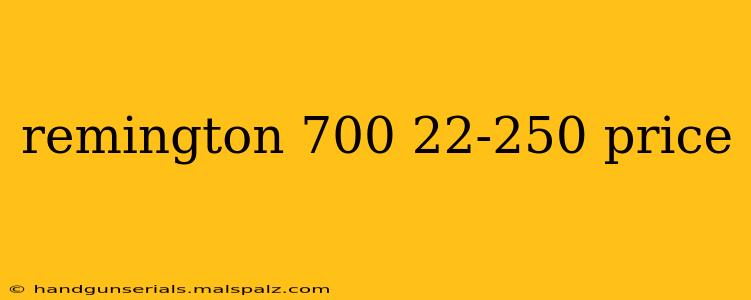 remington 700 22-250 price