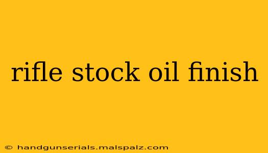 rifle stock oil finish