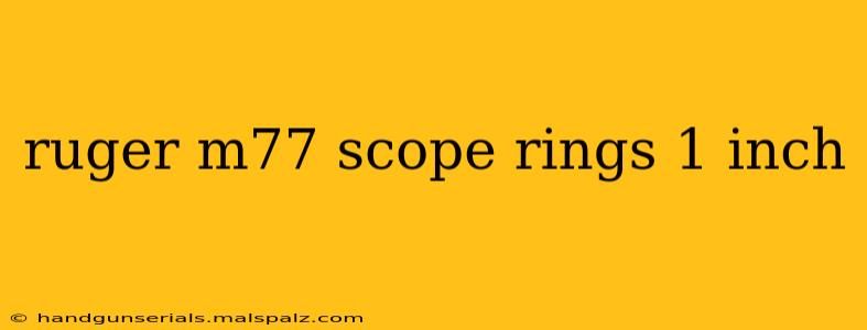 ruger m77 scope rings 1 inch