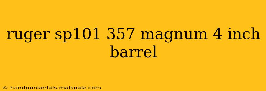 ruger sp101 357 magnum 4 inch barrel