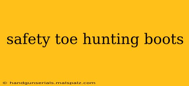 safety toe hunting boots