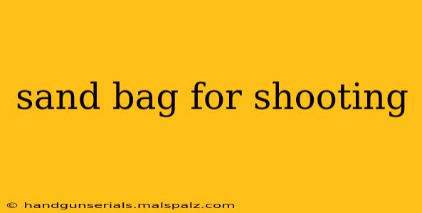 sand bag for shooting