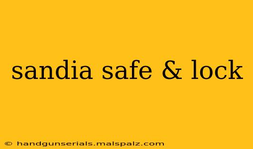 sandia safe & lock