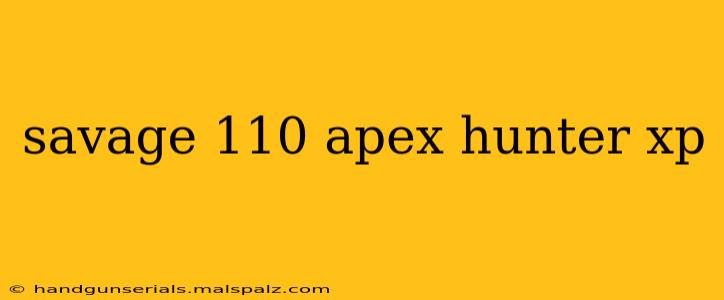 savage 110 apex hunter xp