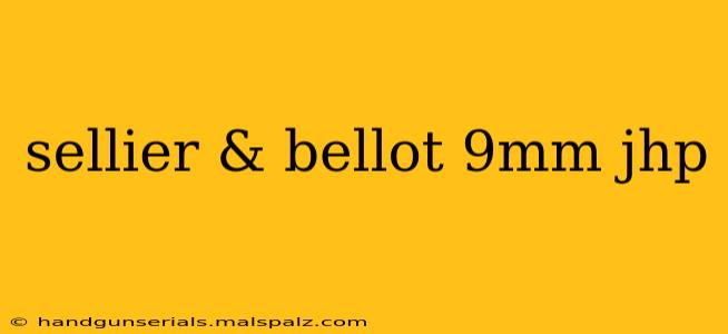 sellier & bellot 9mm jhp