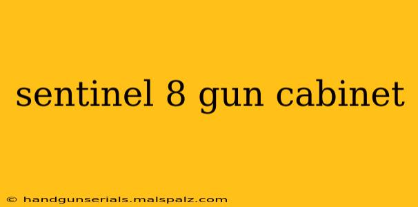 sentinel 8 gun cabinet