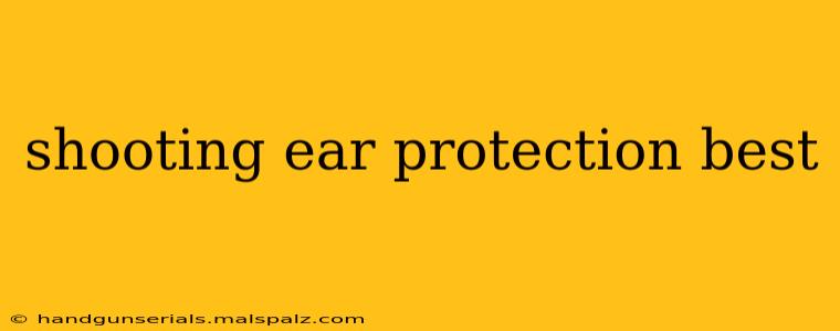 shooting ear protection best