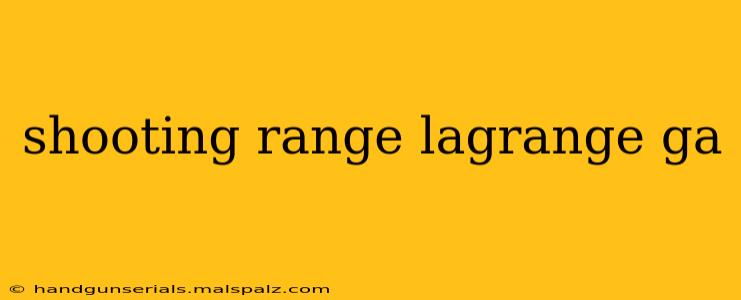 shooting range lagrange ga