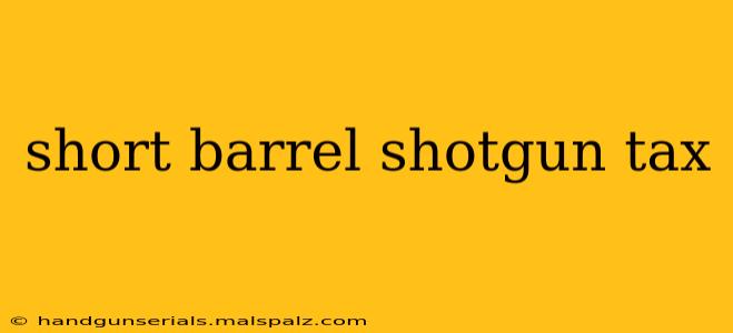 short barrel shotgun tax