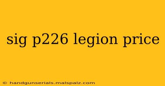 sig p226 legion price