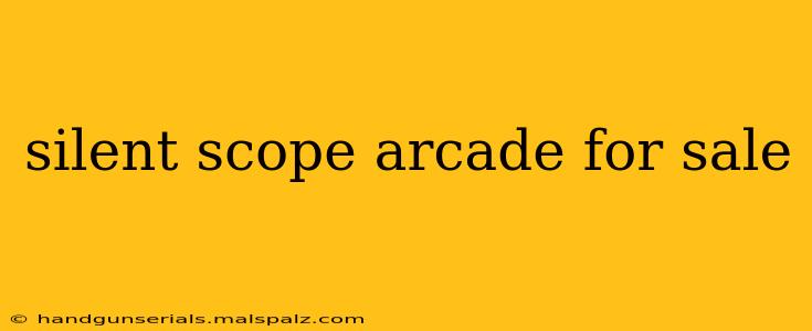 silent scope arcade for sale