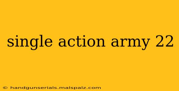 single action army 22