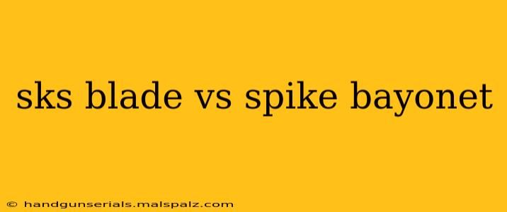 sks blade vs spike bayonet