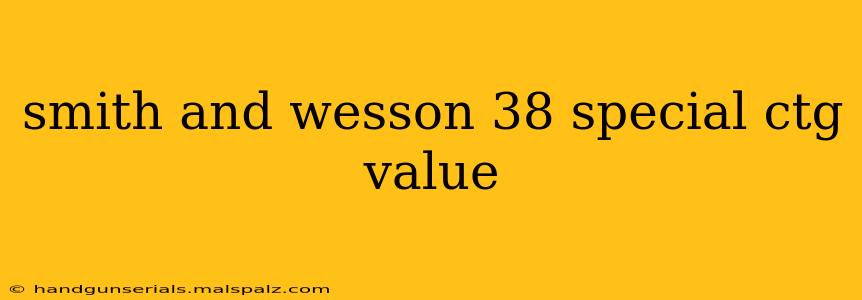 smith and wesson 38 special ctg value