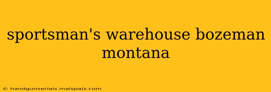 sportsman's warehouse bozeman montana