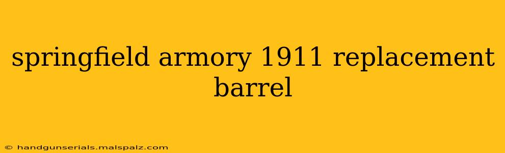 springfield armory 1911 replacement barrel