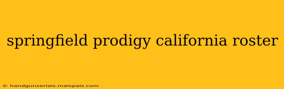 springfield prodigy california roster