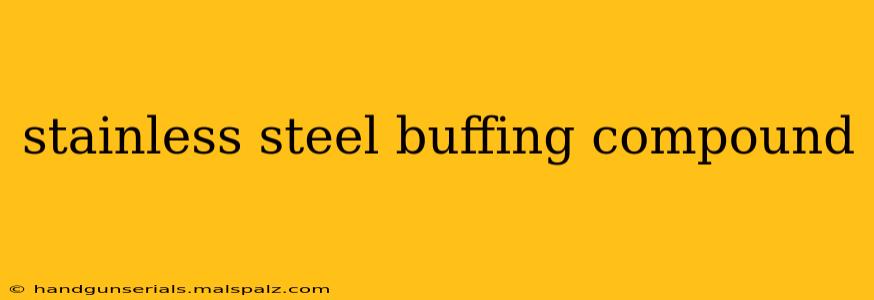 stainless steel buffing compound