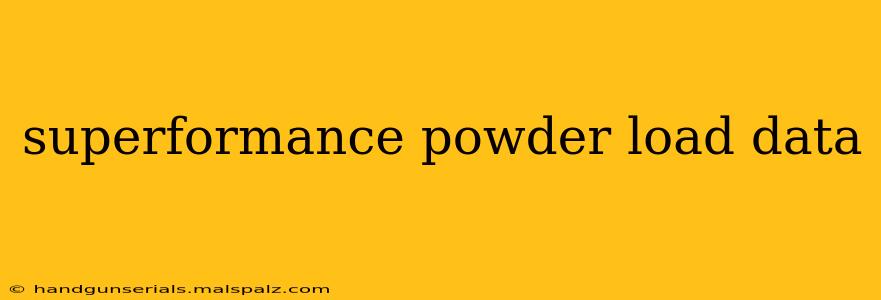 superformance powder load data