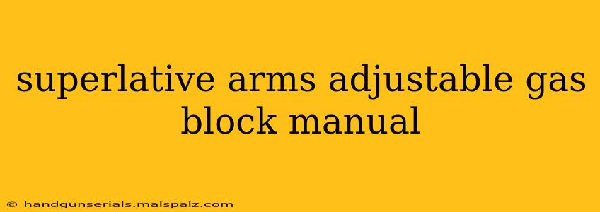 superlative arms adjustable gas block manual