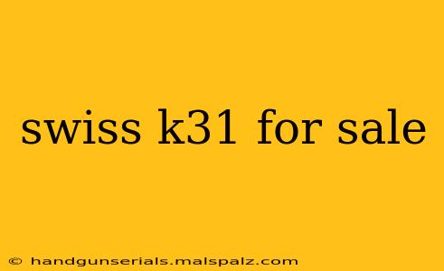 swiss k31 for sale