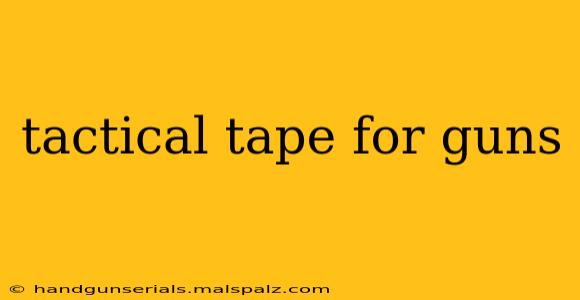 tactical tape for guns