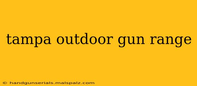 tampa outdoor gun range