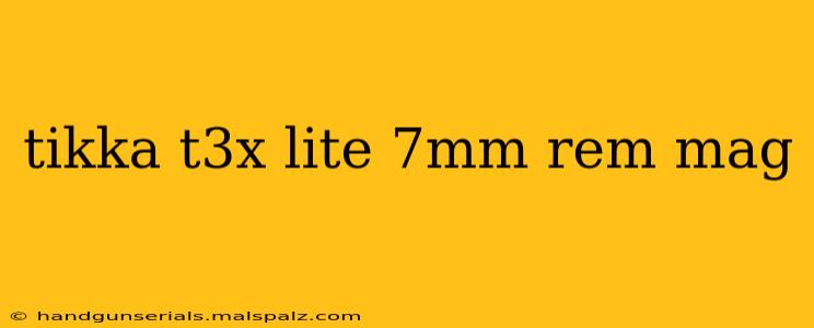 tikka t3x lite 7mm rem mag