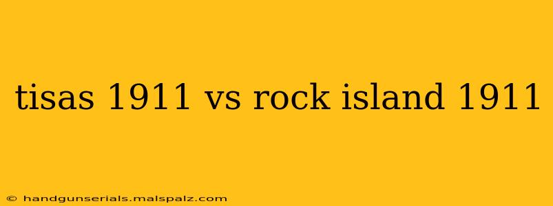 tisas 1911 vs rock island 1911