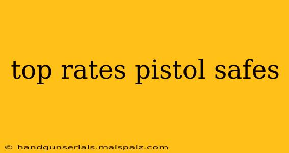 top rates pistol safes