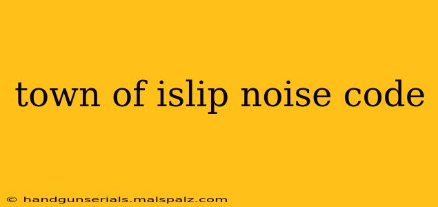 town of islip noise code