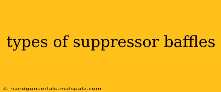 types of suppressor baffles