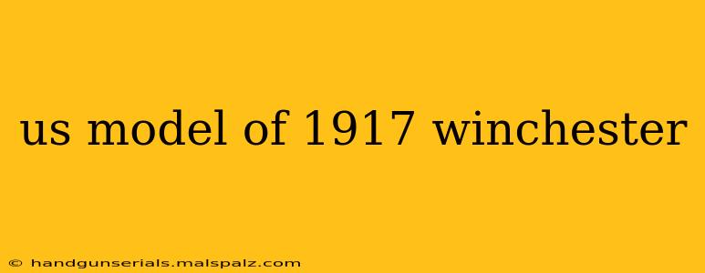 us model of 1917 winchester