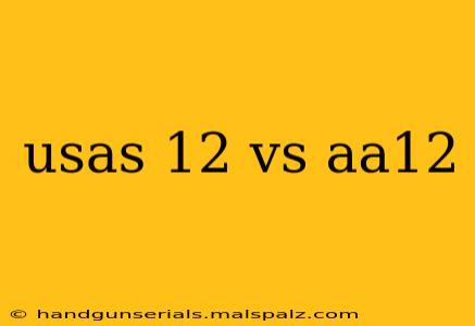 usas 12 vs aa12