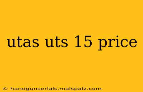 utas uts 15 price