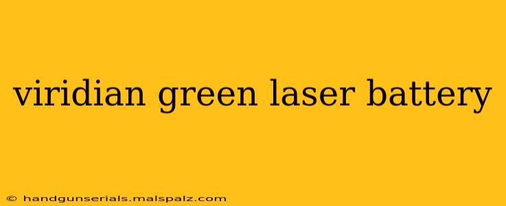 viridian green laser battery