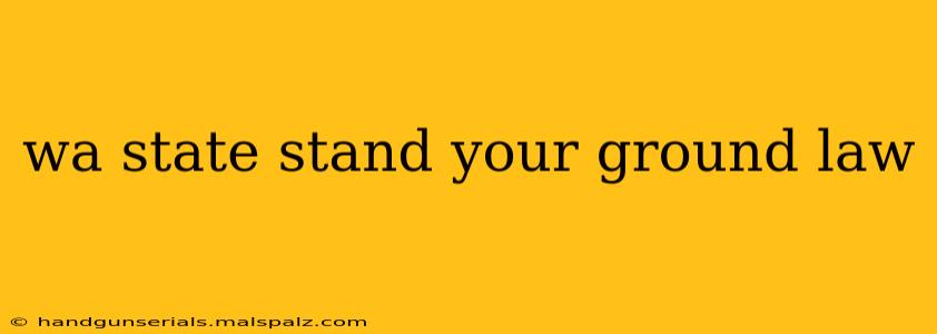 wa state stand your ground law