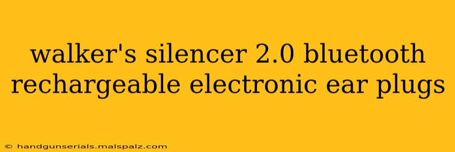 walker's silencer 2.0 bluetooth rechargeable electronic ear plugs