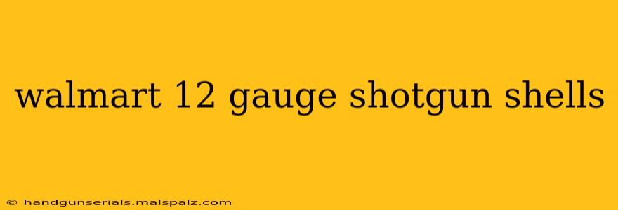 walmart 12 gauge shotgun shells