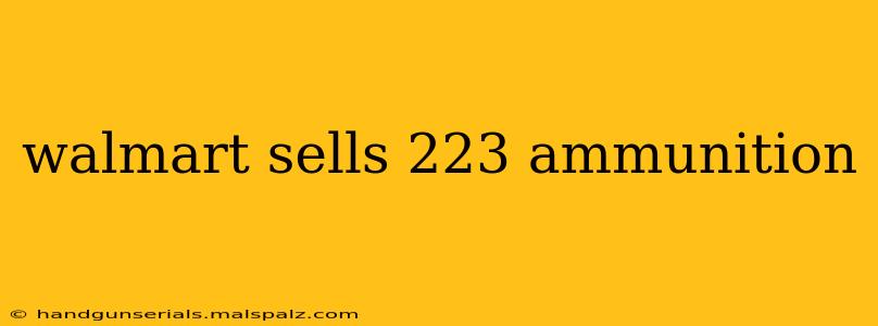 walmart sells 223 ammunition