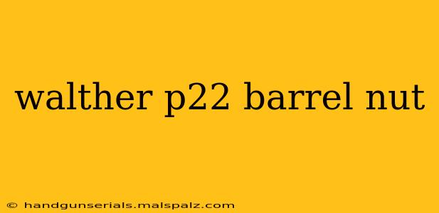 walther p22 barrel nut