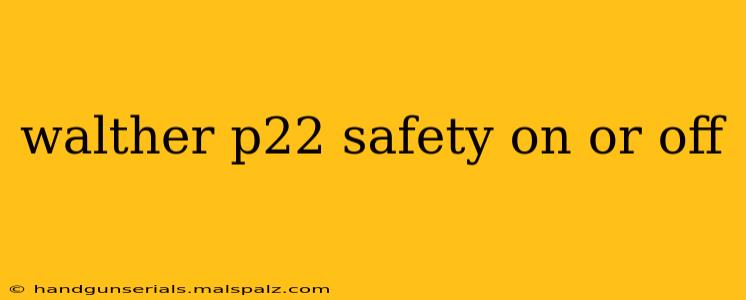 walther p22 safety on or off