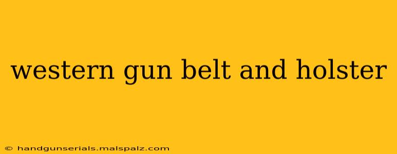 western gun belt and holster