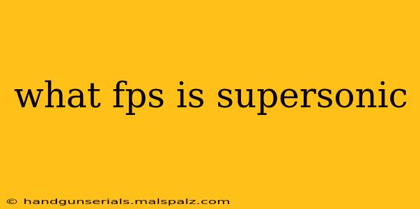 what fps is supersonic